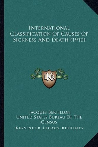 Cover image for International Classification of Causes of Sickness and Death (1910)
