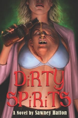 Cover image for Dirty Spirits