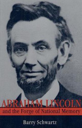 Cover image for Abraham Lincoln and the Forge of National Memory