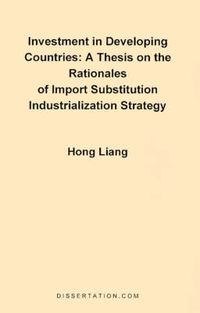 Cover image for A Thesis on the Rationales of Import Substitution Industrialization Strategy