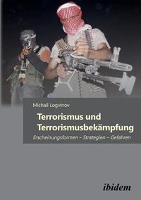 Cover image for Terrorismus und Terrorismusbek mpfung. Erscheinungsformen - Strategien - Gefahren