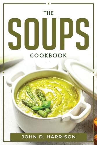 Cover image for The Soups Cookbook