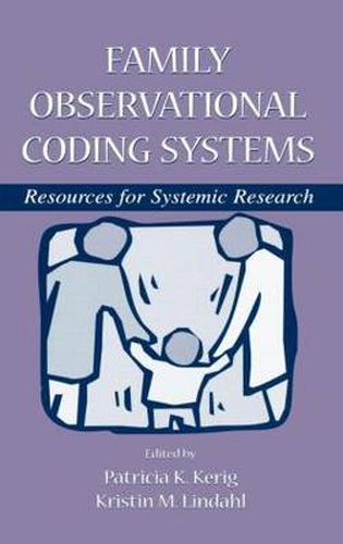 Cover image for Family Observational Coding Systems: Resources for Systemic Research