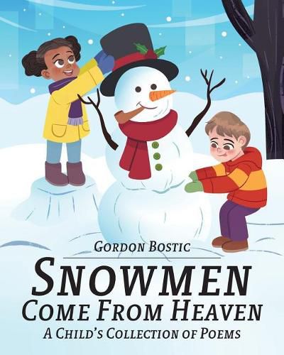 Cover image for Snowmen Come from Heaven: A Child's Collection of Poems