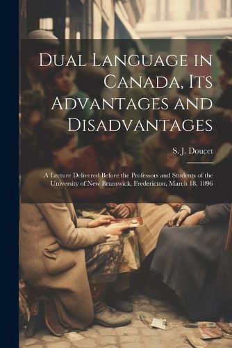 Dual Language in Canada, its Advantages and Disadvantages