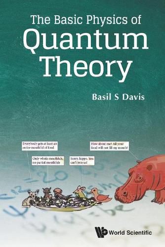 Cover image for Basic Physics Of Quantum Theory, The