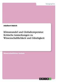 Cover image for Klimawandel und Globaltemperatur. Kritische Anmerkungen zu Wissenschaftlichkeit und Glaubigkeit