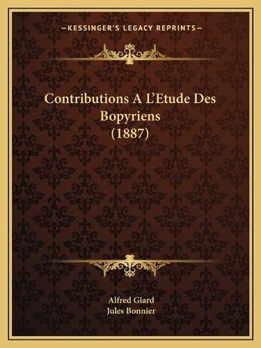 Contributions A L'Etude Des Bopyriens (1887)