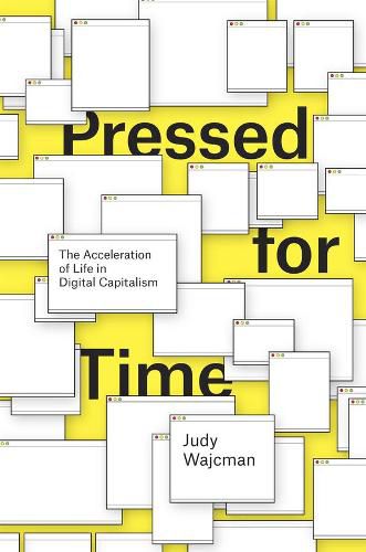 Cover image for Pressed for Time: The Acceleration of Life in Digital Capitalism