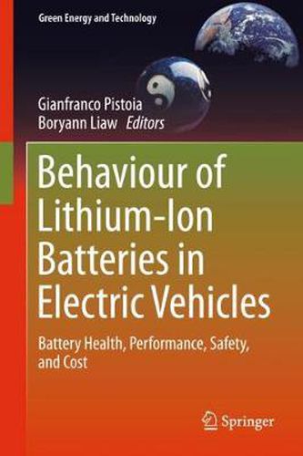 Cover image for Behaviour of Lithium-Ion Batteries in Electric Vehicles: Battery Health, Performance, Safety, and Cost