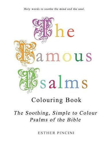 The Famous Psalms Colouring Book: The Soothing, Simple to Colour Psalms of the Bible