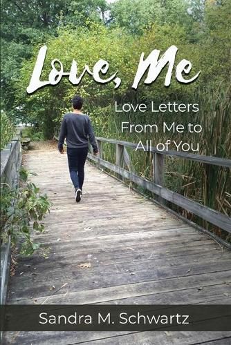 Cover image for Love, Me: Love Letters from Me to All of You