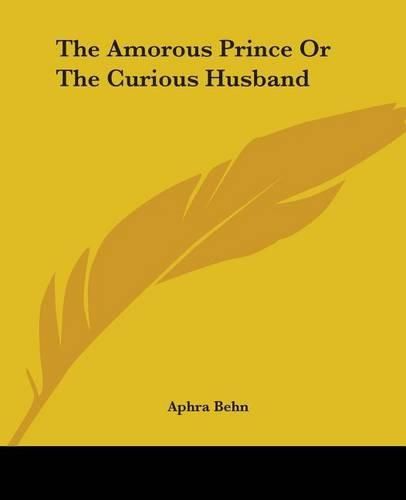 Cover image for The Amorous Prince Or The Curious Husband