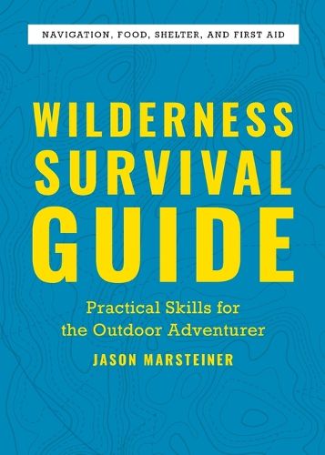 Cover image for Wilderness Survival Guide: Practical Skills for the Outdoor Adventurer