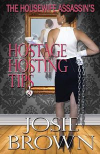 Cover image for The Housewife Assassin's Hostage Hosting Tips