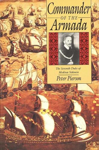 Cover image for Commander of the Armada: The Seventh Duke of Medina Sidonia