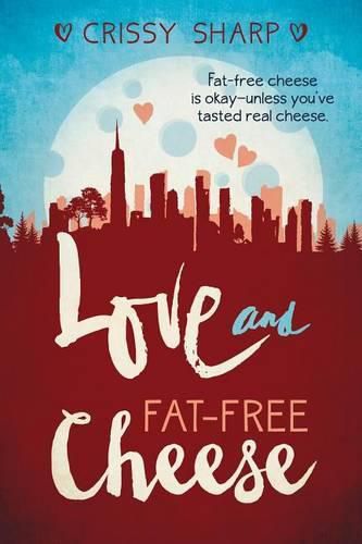 Cover image for Love and Fat-Free Cheese