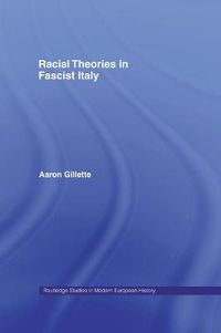 Cover image for Racial Theories in Fascist Italy