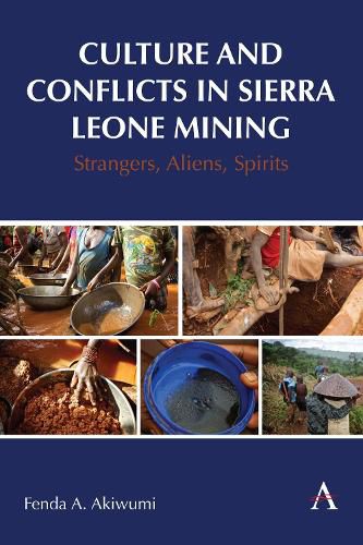 Culture And Sierra Leone Mining Conflicts: Strangers, Aliens, Spirits