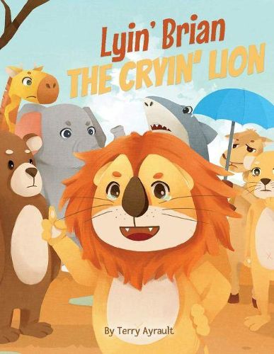 Cover image for Lyin' Brian The Cryin' Lion