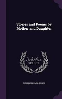 Cover image for Stories and Poems by Mother and Daughter