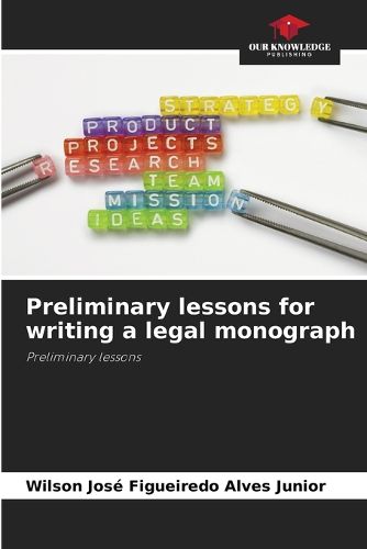 Cover image for Preliminary lessons for writing a legal monograph