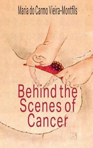 Cover image for Behind the Scenes of Cancer