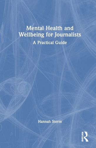 Mental Health and Wellbeing for Journalists