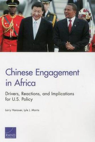 Cover image for Chinese Engagement in Africa: Drivers, Reactions, and Implications for U.S. Policy