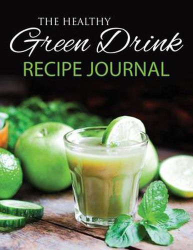 Cover image for The Healthy Green Drink Recipe Journal