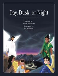 Cover image for Day, Dusk, or Night