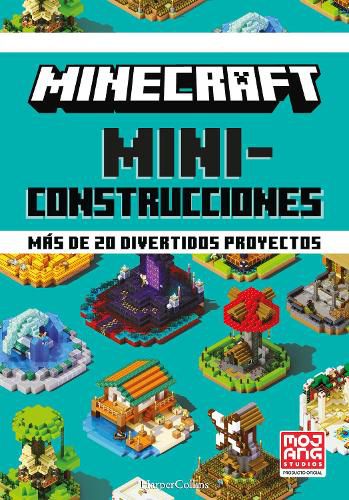 Cover image for Minecraft Oficial: Miniconstrucciones (Minecraft Bite-Size Builds - Spanish Edit)