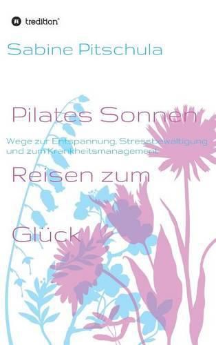 Cover image for Pilates Sonnen Reisen ins Gluck