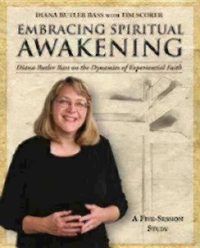 Embracing Spiritual Awakening Guide: Diana Butler Bass on the Dynamics of Experiential Faith - GUIDE