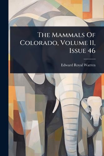 Cover image for The Mammals Of Colorado, Volume 11, Issue 46