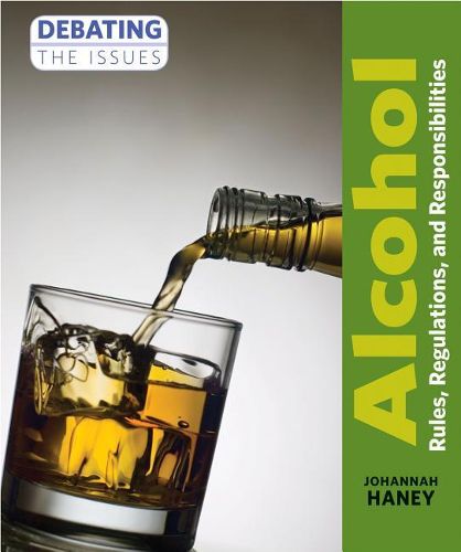 Cover image for Alcohol: Rules, Regulations, and Responsibilities