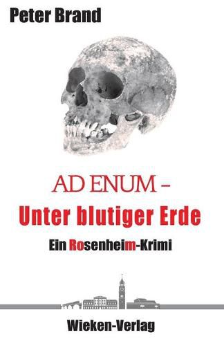 Cover image for Ad Enum - Unter blutiger Erde: Ein Rosenheimkrimi