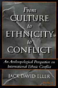 Cover image for From Culture to Ethnicity to Conflict: An Anthropological Perspective on Ethnic Conflict