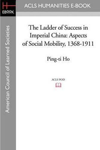 Cover image for The Ladder of Success in Imperial China: Aspects of Social Mobility, 1368-1911