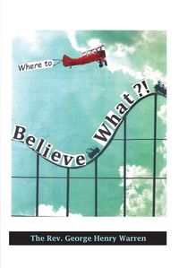 Cover image for Believe What?!