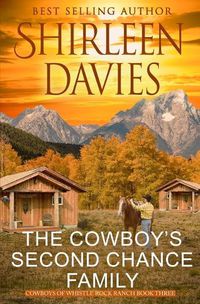 Cover image for The Cowboy's Second Chance Family