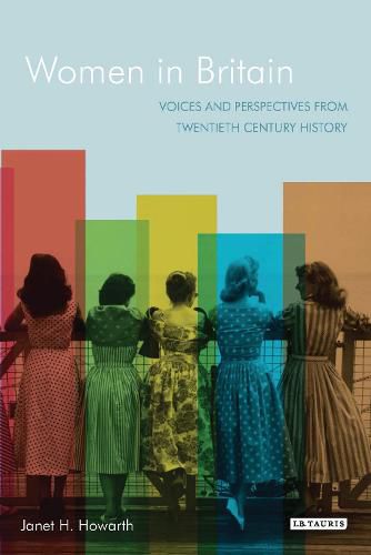 Cover image for Women in Britain: Voices and Perspectives from Twentieth Century History