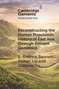 Cover image for Reconstructing the Human Population History of East Asia through Ancient Genomics