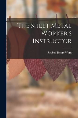 Cover image for The Sheet Metal Worker's Instructor