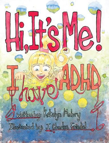 Cover image for Hi, It's Me I Have ADHD