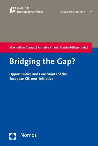 Cover image for Bridging the Gap?: Opportunities and Constraints of the European Citizens' Initiative