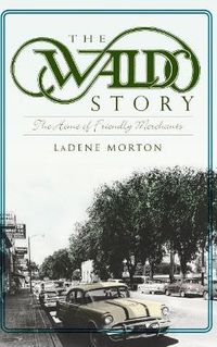 Cover image for The Waldo Story: The Home of Friendly Merchants