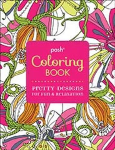 Cover image for Posh Coloring Book : Pretty Designs for Fun and Relaxation