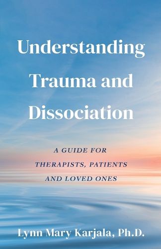 Cover image for Understanding Trauma and Dissociation