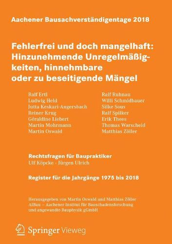 Cover image for Aachener Bausachverstandigentage 2018: Fehlerfrei und doch mangelhaft: Hinzunehmende Unregelmassigkeiten, hinnehmbare oder zu beseitigende Mangel